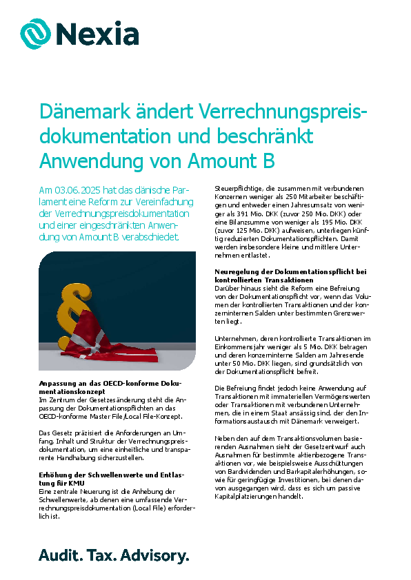 Dänemark ändert Verrechnungspreisdokumentation und beschränkt Anwendung von Amount B PDF zur Mandanteninfo: Dänemark ändert Verrechnungspreisdokumentation und beschränkt Anwendung von Amount B